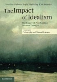 Bild vergrößern Bild: The Impact of Idealism: Volume 1, Philosophy and Natural Sciences - Cambridge University Press