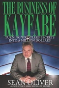 Cover: The Business of Kayfabe: Turning Wrestlers' Secrets Into a Million Dollars - Independently Published