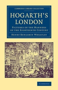 Enlarge image Cover: Hogarth's London - Cambridge University Press