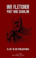 Cover: Ian Fletcher: Poet and Scholar - Shoestring Press