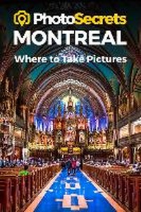 Abbildung von: PhotoSecrets Montreal - Photo Tour Books