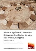 Cover: ?A Bronze Age Barrow Cemetery at Andover Airfield, Penton Mewsey, near Weyhill, Hampshire - Museum of London Archaeology Service