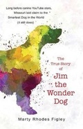 Cover: The True Story of Jim the Wonder Dog - Roadrunner Press