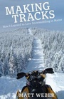 Cover: Making Tracks - Islandport Press