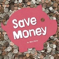 Cover: Save Money - Pebble Books