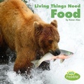 Cover: Living Things Need Food - Pebble Books