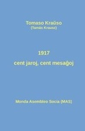 Cover: 1917 - cent jaroj, cent mesagoj - Monda Asembleo Socia