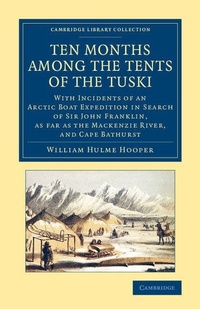 Abbildung von: Ten Months among the Tents of the Tuski - Cambridge University Press