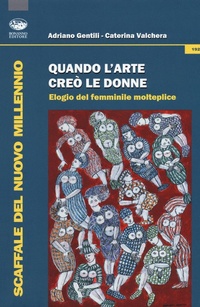 Abbildung von: Quando l'arte creò le donne. Elogio del femminile molteplice - Scaffale del nuovo millennio;Bonanno
