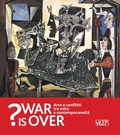 Cover: War is over? Arte e conflitti tra mito e contemporaneit&agrave;. Catalogo della mostra (Ravenna, 6 Ottobre 2018-13 Gennaio 2019) - Sagep arte;SAGEP