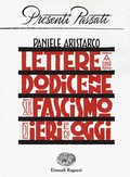 Cover: Lettere a una dodicenne sul fascismo di ieri e di oggi - Presenti passati;Einaudi Ragazzi