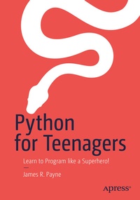 Enlarge image Cover: Python for Teenagers - Apress