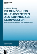 Cover: Bildungs- und Kulturzentren als kommunale Lernwelten - De Gruyter Saur