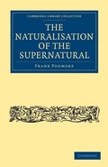 Cover: The Naturalisation of the Supernatural - Cambridge University Press