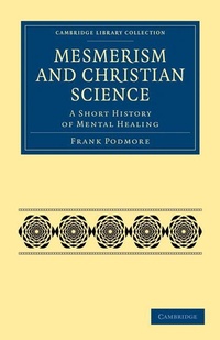 Enlarge image Cover: Mesmerism and Christian Science - Cambridge University Press