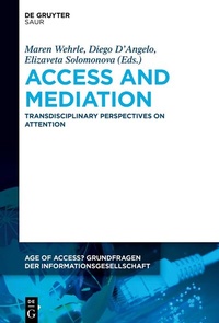 Abbildung von: Access and Mediation - De Gruyter Saur