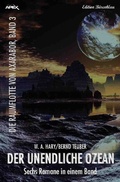 Cover: DIE RAUMFLOTTE VON AXARABOR / DER UNENDLICHE OZEAN - DIE RAUMFLOTTE VON AXARABOR, BAND 3 - epubli