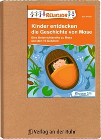 Abbildung von: Kinder entdecken die Geschichte von Mose - Klasse 3/4 - Verlag an der Ruhr