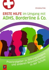 Abbildung von: Erste Hilfe im Umgang mit ADHS, Borderline & Co. - Verlag an der Ruhr
