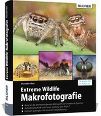 Abbildung von: Extreme Wildlife-Makrofotografie - BILDNER Verlag