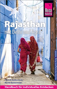 Abbildung von: Reise Know-How Reiseführer Rajasthan mit Delhi und Agra - Reise Know-How Verlag Peter Rump GmbH