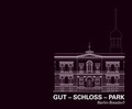 Cover: Gut - Schloss - Park - apercu