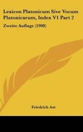 Cover: Lexicon Platonicum Sive Vocum Platonicarum, Index V1 Part 2 - Kessinger Publishing