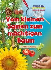 Abbildung von: Vom kleinen Samen zum mächtigen Baum - Globolino Verlag