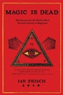 Cover: Magic Is Dead - Dey Street Books, an imprint of HarperCollins US