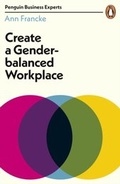 Cover: Create a Gender-Balanced Workplace - Penguin Books Ltd