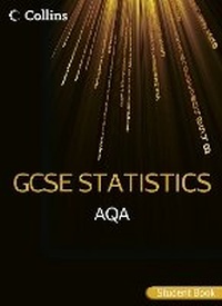 Enlarge image Cover: AQA GCSE Statistics Student Book - Collins Educational