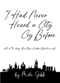 Cover: I Had Never Heard A City Cry Before - Hame Press