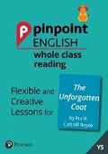 Cover: Pinpoint English Whole Class Reading Y5: The Unforgotten Coat - Pearson Education Limited