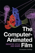 Cover: The Computer-Animated Film - Edinburgh University Press