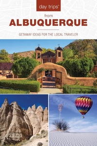 Abbildung von: Day Trips (R) from Albuquerque - Globe Pequot Press