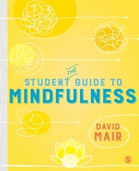 Enlarge image Cover: The Student Guide to Mindfulness - SAGE Publications Ltd
