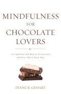 Cover: Mindfulness for Chocolate Lovers - Rowman & Littlefield Publishers
