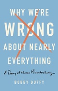 Cover: Why We're Wrong about Nearly Everything - Basic Books