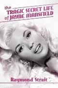 Cover: The Tragic Secret Life of Jayne Mansfield - Post Hill Press