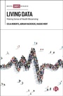 Cover: Living Data - Bristol University Press