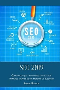 Abbildung von: Seo 2019: Cómo Hacer Que Tu Sitio Web Llegué a Los Primeros Lugares En Los Motores de Búsqueda - Independently Published