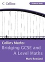 Cover: Bridging GCSE and A Level Maths Student Book - Collins Educational