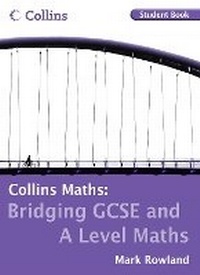 Enlarge image Cover: Bridging GCSE and A Level Maths Student Book - Collins Educational