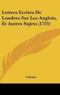Bild: Lettres Ecrites De Londres Sur Les Anglois, Et Autres Sujets (1735) - Kessinger Publishing