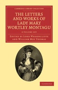 Cover: The Letters and Works of Lady Mary Wortley Montagu 2 Volume Paperback Set - Cambridge University Press