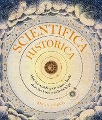 Enlarge image Cover: Scientifica Historica - Ivy Press