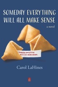 Cover: Someday Everything Will All Make Sense - Adelaide Books