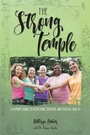 Cover: The Strong Temple - WestBow Press