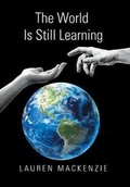Cover: The World Is Still Learning - Xlibris Us