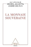 Cover: A Sovereign Currency / La Monnaie souveraine - Odile Jacob